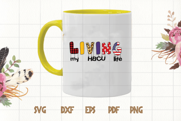 HBCU Living My Best Life College Gifts Graphics