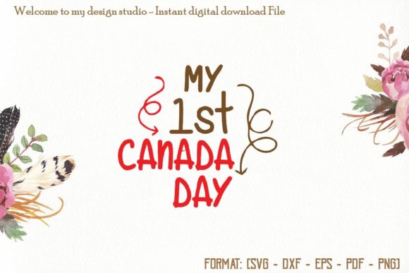 My 1st Canada Day Svg: Graphics & Print Templates