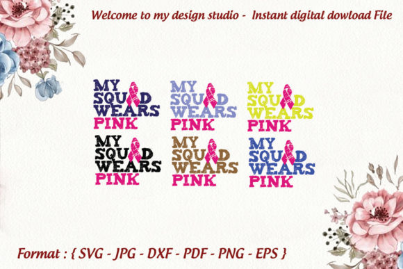 My Squad Wears Pink Svg, Breast Cancer Graphics