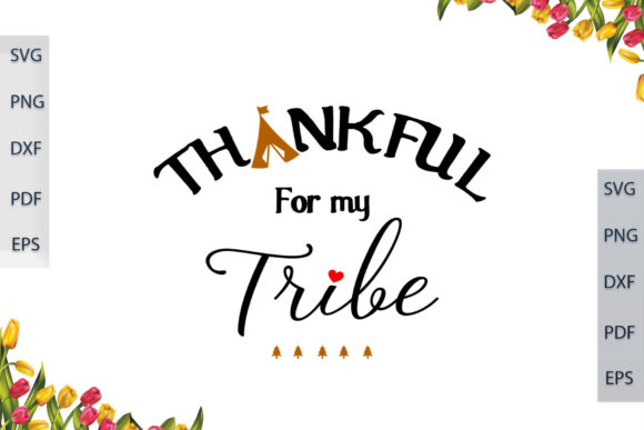 Thankful for My Tribe SVG Files: Graphics & Print Templates